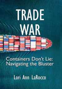 Trade War: Containers Don't Lie, Navigating the Bluster