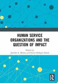 Human Service Organizations and the Question of Impact