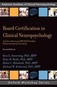 Board Certification in Clinical Neuropsychology