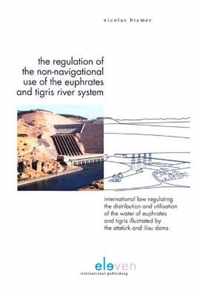 The Regulation of the Non-Navigational Use of the Euphrates and Tigris River System