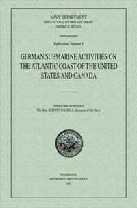 German Submarine Activities on the Atlantic Coast of the United States and Canada