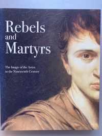 Rebels And Martyrs