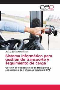 Sistema informatico para gestion de transporte y seguimiento de carga