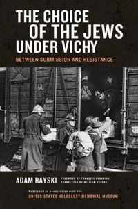 The Choice of the Jews Under Vichy