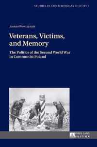 Veterans, Victims, and Memory