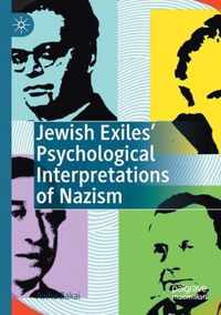 Jewish Exiles Psychological Interpretations of Nazism