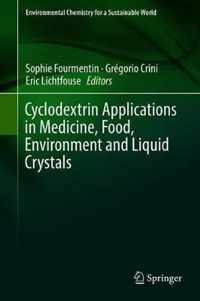 Cyclodextrin Applications in Medicine Food Environment and Liquid Crystals