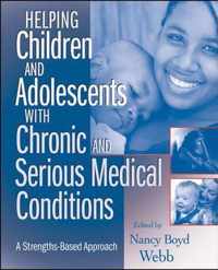 Helping Children and Adolescents with Chronic and Serious Medical Conditions