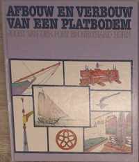 Afbouw en verbouw van een platbodem