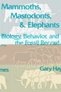 Mammoths, Mastodonts, and Elephants