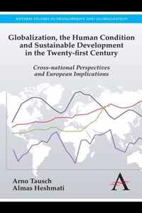 Globalization, the Human Condition and Sustainable Development in the Twenty-first Century