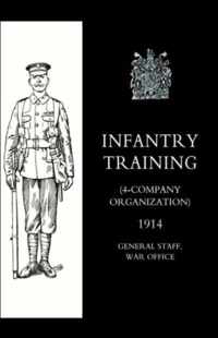 Infantry Training (4 - Company Organization) 1914