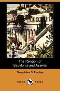 The Religion of Babylonia and Assyria (Dodo Press)