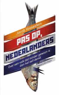 Pas op, Nederlanders