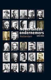 Nederlandse Ondernemers 1850-1950 6 -   Rotterdam