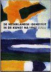 De Nederlandse identiteit in de kunst na 1945