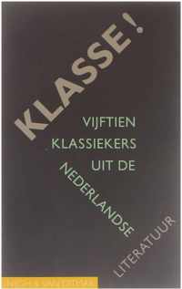 Klasse!: Vijftien klassiekers uit de Nederlandse literatuur