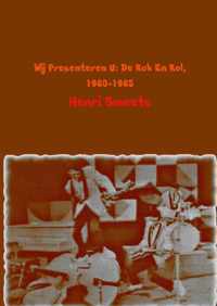 Wij presenteren u; de rok en rol; 1960-1965 - Henri Smeets - Paperback (9789462546233)