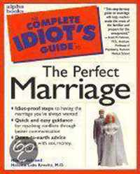 The Complete Idiot's Guide to a Perfect Marriage