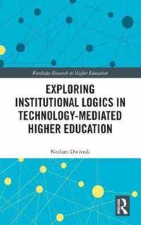 Exploring Institutional Logics for Technology-Mediated Higher Education