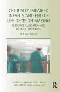 Critically Impaired Infants and End of Life Decision Making