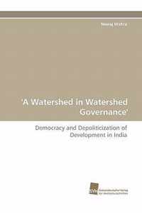 'A Watershed in Watershed Governance'