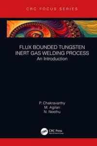 Flux Bounded Tungsten Inert Gas Welding Process