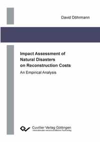 Impact Assessment of Natural Disasters on Reconstruction Costs