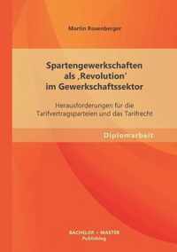 Spartengewerkschaften als 'Revolution' im Gewerkschaftssektor