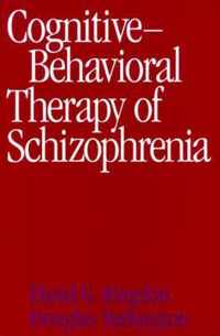 Cognitive-Behavioral Therapy of Schizophrenia