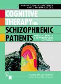 Cognitive Therapy with Schizophrenic Patients