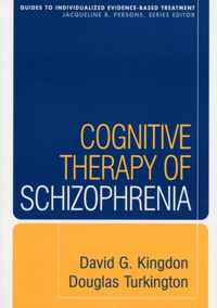 Cognitive Therapy of Schizophrenia