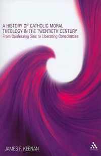 History Of Catholic Moral Theology In The Twentieth Century