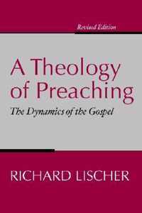 A Theology of Preaching