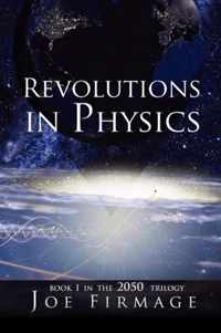 Revolutions in Physics