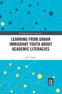 Learning from Urban Immigrant Youth about Academic Literacies