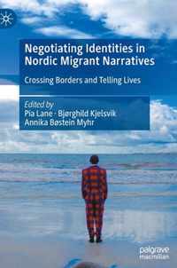 Negotiating Identities in Nordic Migrant Narratives