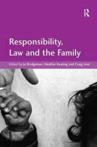 Responsibility, Law and the Family