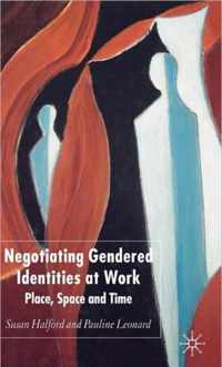 Negotiating Gendered Identities at Work