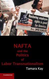 NAFTA and the Politics of Labor Transnationalism