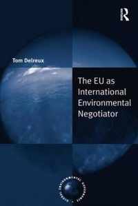 The EU as International Environmental Negotiator