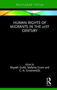 Human Rights of Migrants in the 21st Century