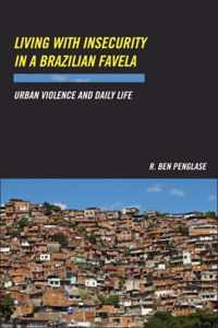 Living With Insecurity In A Brazilian Favela