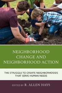 Neighborhood Change and Neighborhood Action