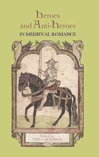 Heroes and Anti-Heroes in Medieval Romance