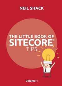 The Little Book of Sitecore (R) Tips