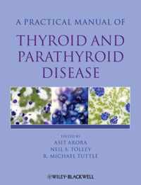 Practical Manual of Thyroid and Parathyroid Disease