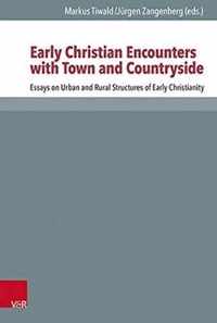 Early Christian Encounters with Town and Countryside