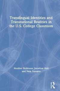 Translingual Identities and Transnational Realities in the U.S. College Classroom