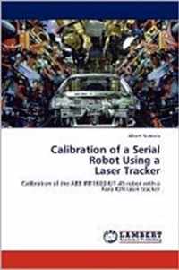 Calibration of a Serial  Robot Using a  Laser Tracker